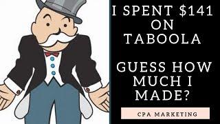 Spent $141 On Taboola Native Ads - Guess How Much I Made! [ CPA Training ]