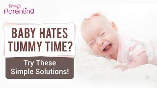 Baby Hates Tummy Time? Try These Simple Tips Now!