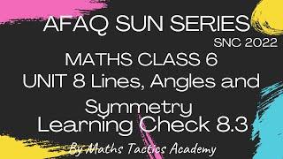 New Afaq Sun Series Maths Class 6 SNC 2022||Unit 8 Lines, Angles and Symmetry Learning Check 8.3