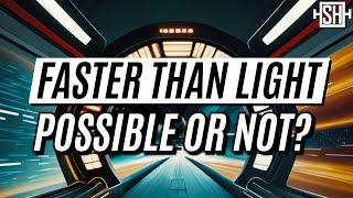 I Think Faster Than Light Travel is Possible. Here's Why.