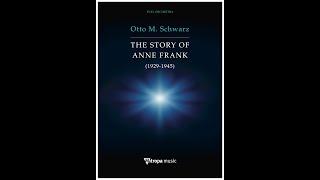 THE STORY OF ANNE FRANK (Orchestra Version) - Otto M. Schwarz