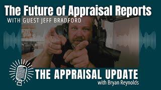 The Appraisal Update Podcast 12.3.24 - The Future of Appraisal Reports