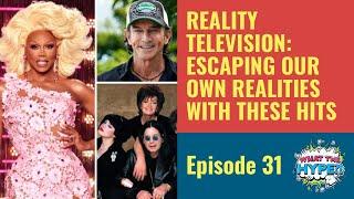 Reality Television: Escaping Our Own Realities With These Shows