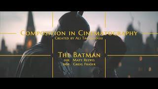 Composition in Cinematography / THE BATMAN