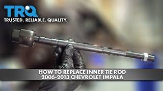 How to Replace Inner Tie Rod 2006-2013 Chevrolet Impala