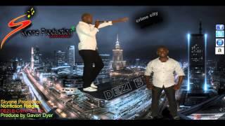 Dezi-B - Crime tun up - Skyone production (non fiction Riddim) 2014