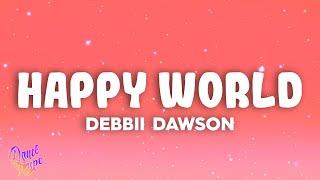 Debbii Dawson - Happy World