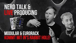 Nerd Talk & Live Producing - Modular und Eurorack harte Wochen Special: Basimilus muss!