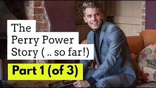 The Perry Power Story - Part 1