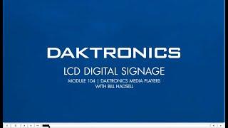 LCD DIGITAL SIGNAGE | Module 104: Daktronics Media Players