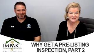 Why Get A Pre-Listing Inspection, Pt 2