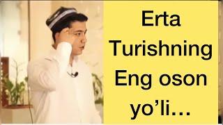 Erta turishning eng oson yo’li Muhammadali Eshonqulov