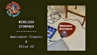 Wazinator Classic Stompbox with XVive U2 Wireless Transmitter