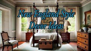 New England Style Decorating Ideas.