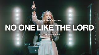 No One Like The Lord By Bethel Music, Jenn Johnson (Deborah Hong) | North Palm Worship