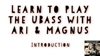 Learn to play the UBass with Ari & Magnus - introduction