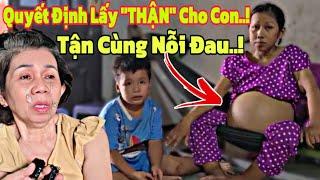 Vì Bệnh Nặng Chồng Liền Vứt Bỏ Mẹ Quyết Định Lấy "THẬN" Thay Cho Con..!