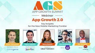 App Growth Summit Presents: "App Growth 2.0" Webinar - Key Insights for the New Marketing Frontier