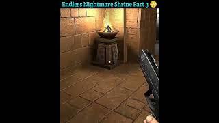 Endless Nightmare Shrine Part-3 #shorts #youtubeshorts #nightmare