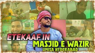 Etekaaf Days In Masjid E Wazir Unnisa Hyderabad | Mohammed Sohail Khan Quadri With Friends.