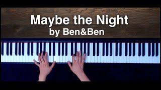 Maybe the Night by Ben&Ben Piano Cover + sheet music