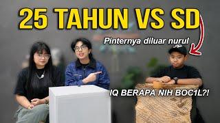 25 TAHUN VS ANAK SD