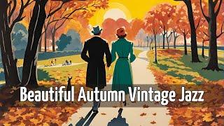 Beautiful Autumn Vintage Jazz [Vintage Jazz, Autumn, Best Jazz]