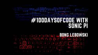 #100DaysOfCode with Sonic Pi - Live Coding | Bong Lebowski | Let There Be Blues