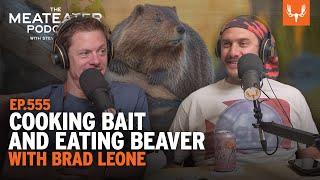 Cooking Bait and Eating Beaver | The MeatEater Podcast