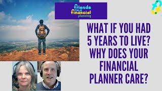 Meaning Money and a Question: You have 5 Years to Live, What Do You Do?