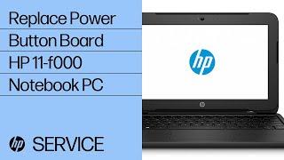 Replace the Power Button Board | HP 11-f000 Notebook PC Series | HP