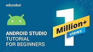 Android Studio Tutorial For Beginners - 1 | Android Tutorial | Android App Development | Edureka