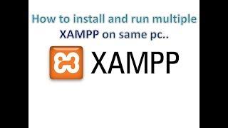 How to install and Run Multiple XAMPP on same pc | Hindi