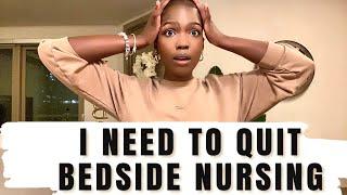 QUITTING BEDSIDE NURSING?- Consider These Factors Before Taking the Plunge