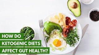 How Do Ketogenic Diets Affect Gut Health?