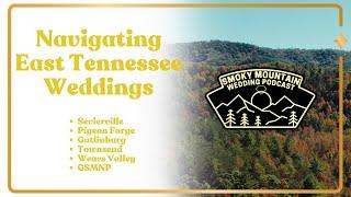 Navigating Your Wedding | The Great Smoky Mountains, Sevierville, Pigeon Forge, Gatlinburg, Etc.