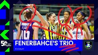 Fenerbahce's Unstopabble Trio I Melissa Vargas + Arina Fedorovtseva + Ana Cristina