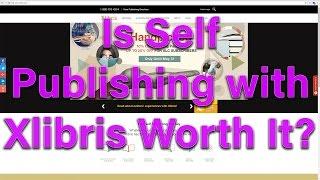 Is Self Publishing With Xlibris Worth It?