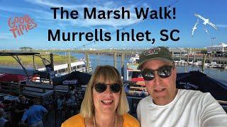 The MARSH WALK in Murrells Inlet! What to Expect! Where to Eat!