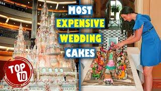 Million Dollar Cakes: 10 Most Expensive Wedding Cakes