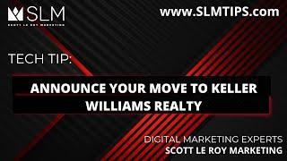 Tech Tip: Announce Your Move To Keller Williams Realty