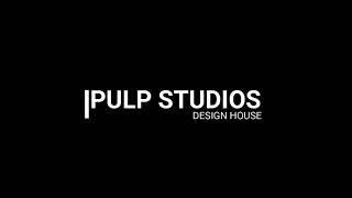 PULP STUDIOS DESIGN HOUSE