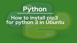 How to install pip3 for python 3 in Ubuntu