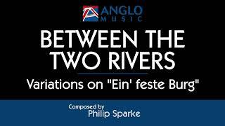 Between the Two Rivers – Philip Sparke