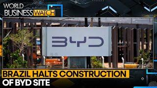 Brazil Halts BYD Site After Workers Found In 'Slave' Conditions | World Business Watch | WION News