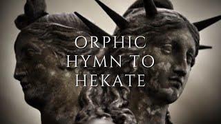 Orphic Hymn to Hecate, read in Ancient Greek with English translation (for meditation/prayer)