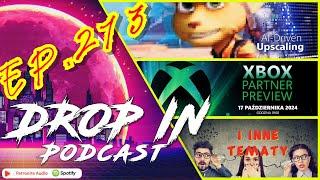 Drop iN Podcast ep 273 - Xbox Partner Prev 2024 oraz PSSR vs FSR vs DLSS