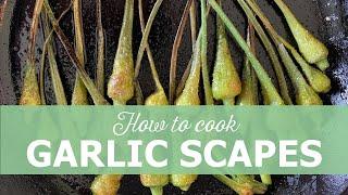 How to cook garlic scapes