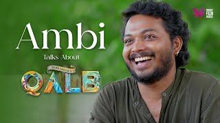 Ambi Talks About Qalb Movie | Ranjith Sajeev | Neha Nazneen | Siddique | Lena | Sajid Yahiya