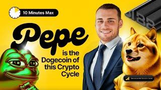 Pepe is the Dogecoin of this Crypto Cycle  | 10 MINUTES MAX